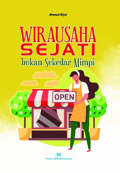 Wirausahawan Sejati Bukan Sekedar Mimpi